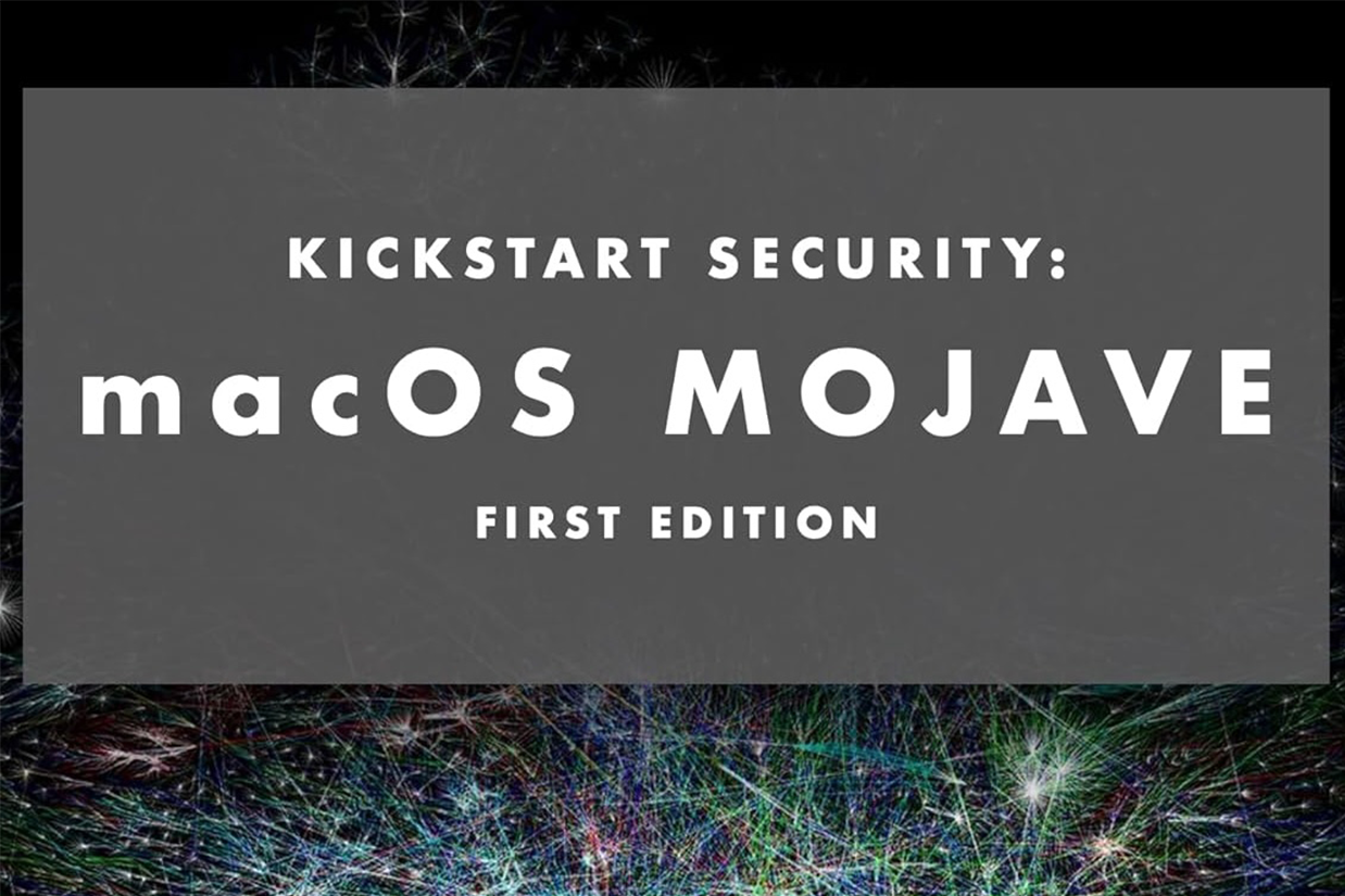 Kickstart Security: macOS Mojave